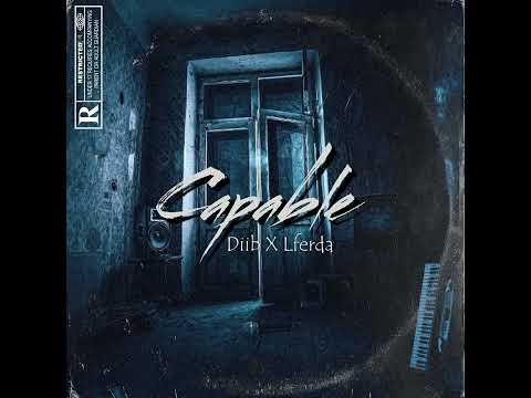 Diib X lferda - capable (prod by IM Beats)