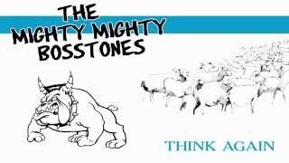 The Mighty Mighty Bosstones - Think Again