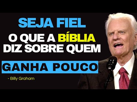 Como ser fiel a Deus nas finanças mesmo ganhando pouco - Billy Graham