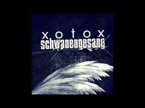 Xotox - Schwanengesang