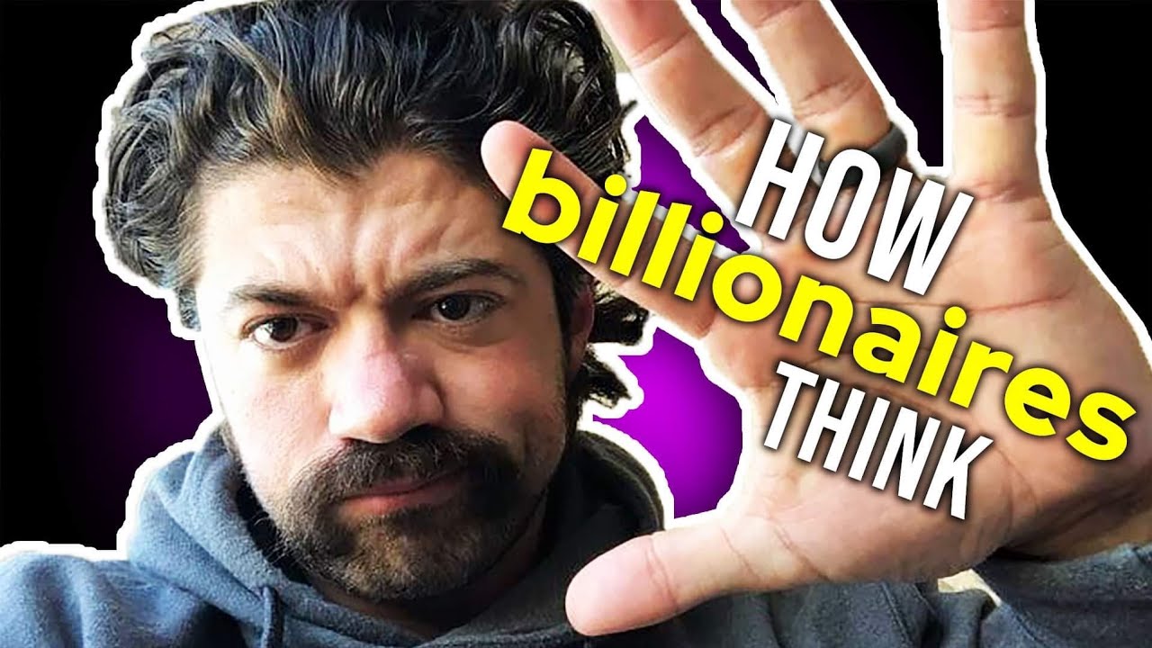 5 Things that BILLIONAIRES think about that MILLIONAIRES don't...