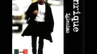 Enrique Iglesias   Se Te Ne Vai Si Tu Te Vas)