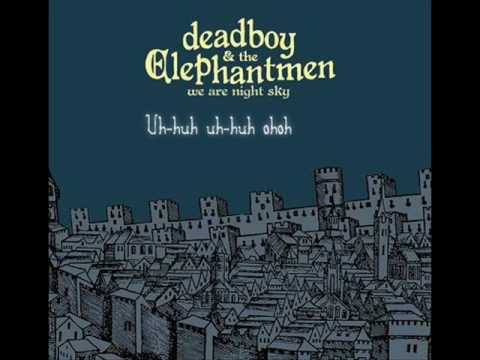 "Stop, I'm Already Dead" by Deadboy and the Elephantmen Lyrics
