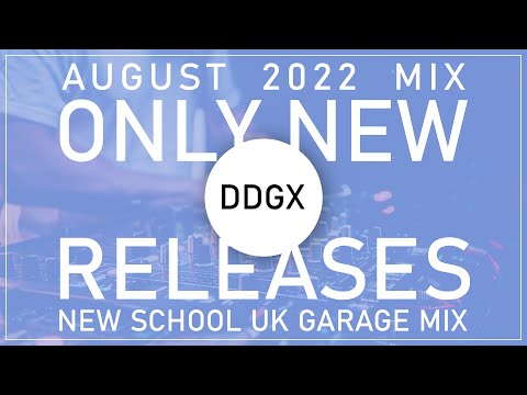 UK Garage NEW RELEASES August 2022 Mix - New School UK Garage Mix - #ukgarage #ukg #djmix