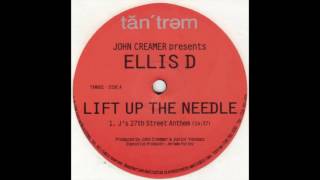 John Creamer presents Ellis D - Lift Up The Needle (Tantrum Recordings 001 - Side A)