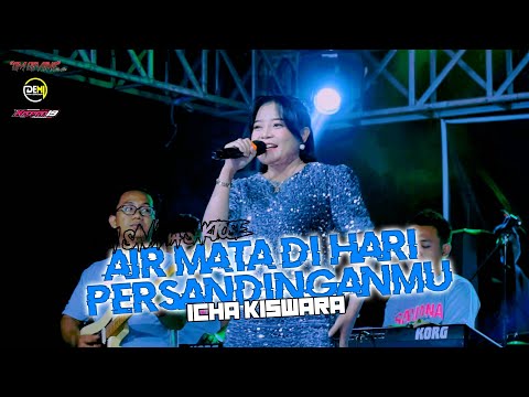 AIR MATA DI HARI PERSANDINGANMU Icha Kiswara OM SAVANA Sakjose Live BANGON KARANGJATI NGAWI