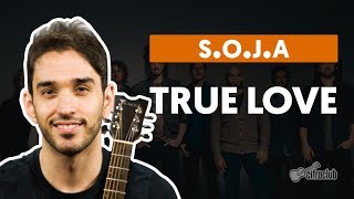 True Love - S.O.J.A. (Soldiers of Jah Army) (aula de violão)