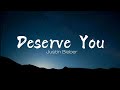 Justin Bieber - Deserve You (Lyrics)
