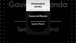 How to pronounce Gavia De Rionda