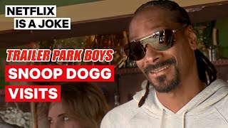 Snoop Dogg Wants To Buy Sunnyvale | Trailer Park Boys | Netflix Is A Joke