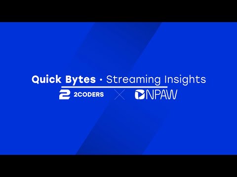 Quick Bytes: Streaming Insights | Episode 2 – 2Coders x NPAW