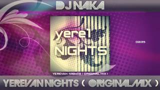 Dj Naka - Yerevan Nights ( Original Mix )