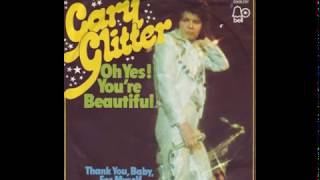 Gary Glitter - Oh Yes! You&#39;re Beautiful - 1974