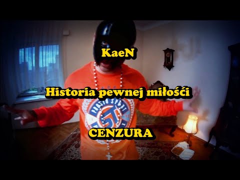 (CENZURA) KaeN - Historia pewnej miłości
