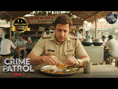 Dinner मैं Police Team के साथ हुआ एक Mystery | Best Of Crime Patrol 2.0 | Latest Episode