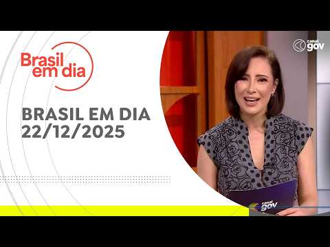 BRASIL EM DIA | 22/12/2025