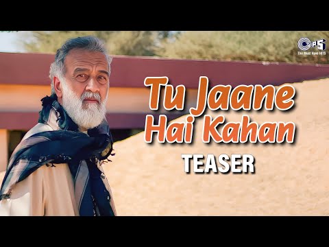 Lucky Ali - Tu Jaane Hai Kahan | Official Teaser | Kausar Munir | Mikey McCleary | Suraj Gulvadi