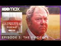 The Murders at White House Farm: The Podcast | Ep. 3: The Evidence | HBO Max