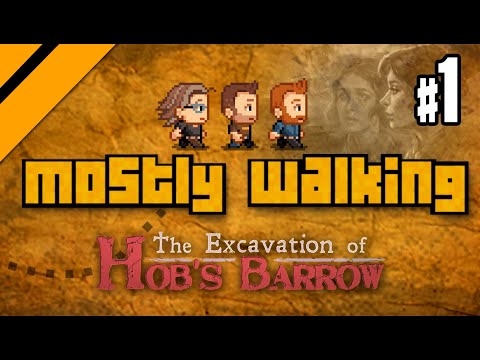Mostly Walking - The Excavation of Hob's Barrow P1
