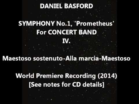 Daniel Basford - Symphony 1 for Concert Band, 'Prometheus' - Fourth movement