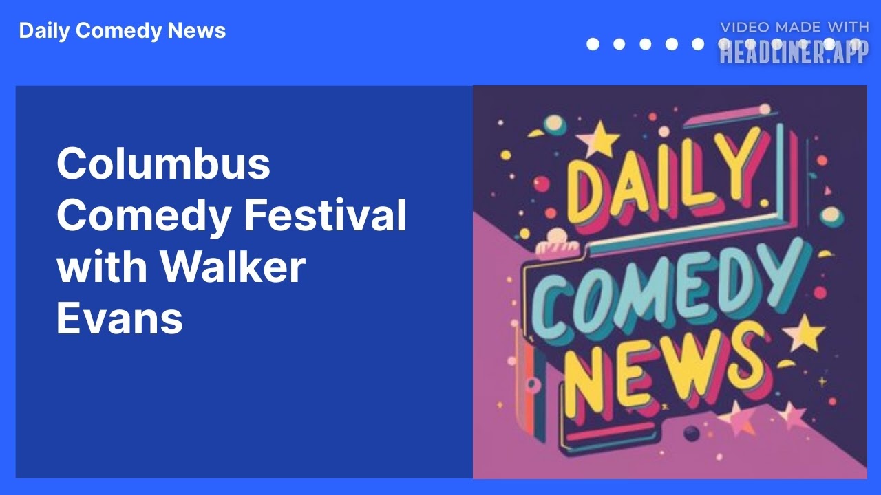 Columbus Comedy Festival with Walker Evans