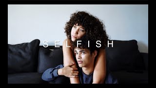 Selfish Music Video
