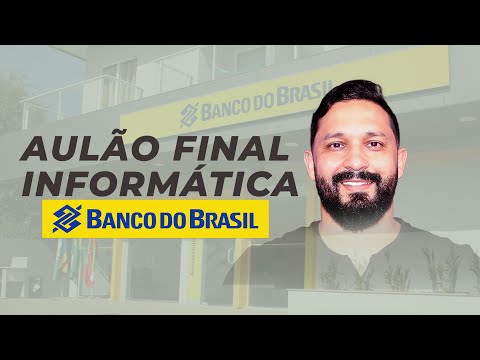 AULÃO  FINAL DE INFORMÁTICA PARA O BANCO DO BRASIL