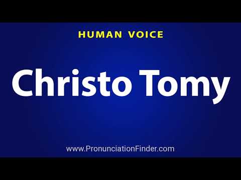 How To Pronounce Christo Tomy