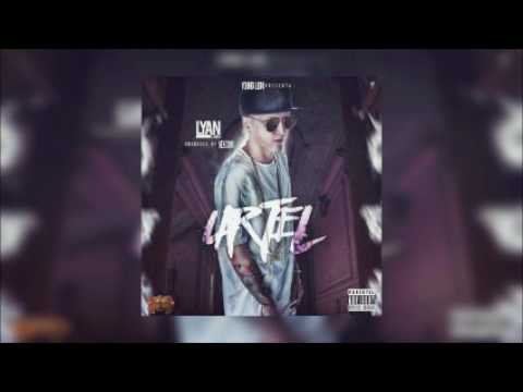 Lyan 'El Palabreal' – Cartel (Prod. Nekxum)