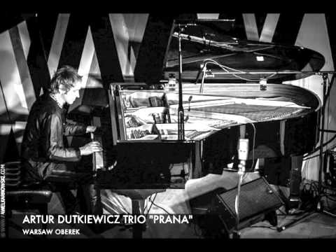 ARTUR DUTKIEWICZ TRIO "PRANA"