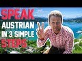 THE AUSTRIAN ACCENT HOW TO SPEAK AUSTRIAN IN 3 STEPS