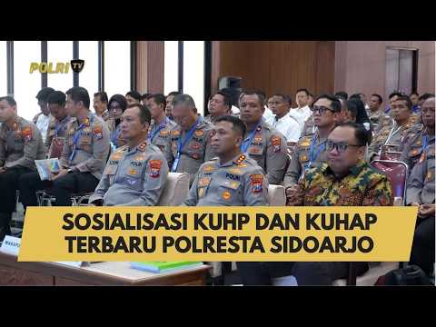 SOSIALISASI KUHP DAN KUHAP TERBARU POLRESTA SIDOARJO
