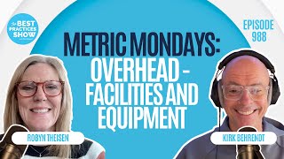 988: Metric Mondays: Overhead – Facilities and Equipment Percentage – Robyn Theisen