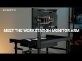 Meet the Workstation Monitor Arm System