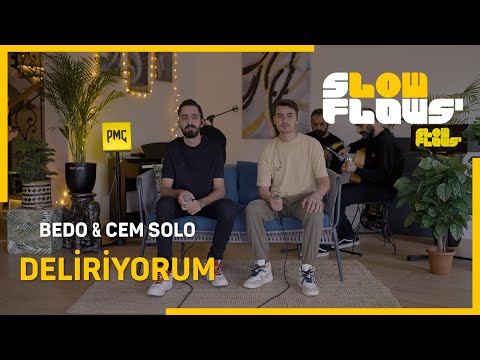 SlowFlows' & Bedo & Cem Solo - Deliriyorum (Akustik)
