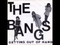 The Bangles - Getting out of Hand