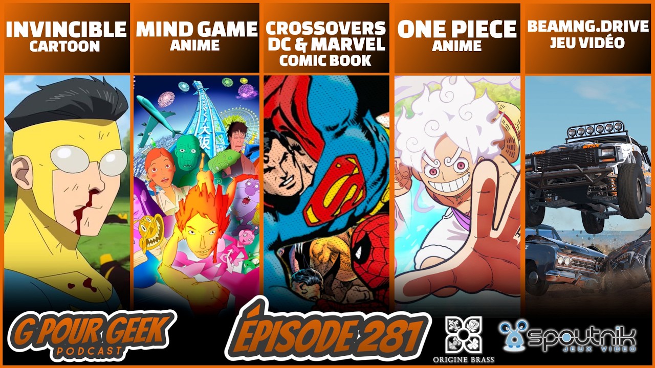 G Pour Geek Épisode 281 - One Piece, Invincible, BeamNG.drive et plus!
