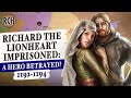 Richard The Lionheart Imprisoned The Capture Of England S Most Famous King Full Documentary