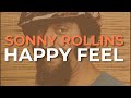 Sonny Rollins - Happy Feel (Official Audio)