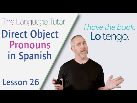Verbessern Sie Ihr Spanisch schnell mit direkten Objektpronomen | Lektion 26