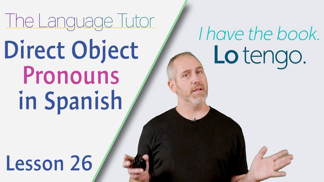 Rapidly Improve Your Spanish with Direct Object Pronouns
