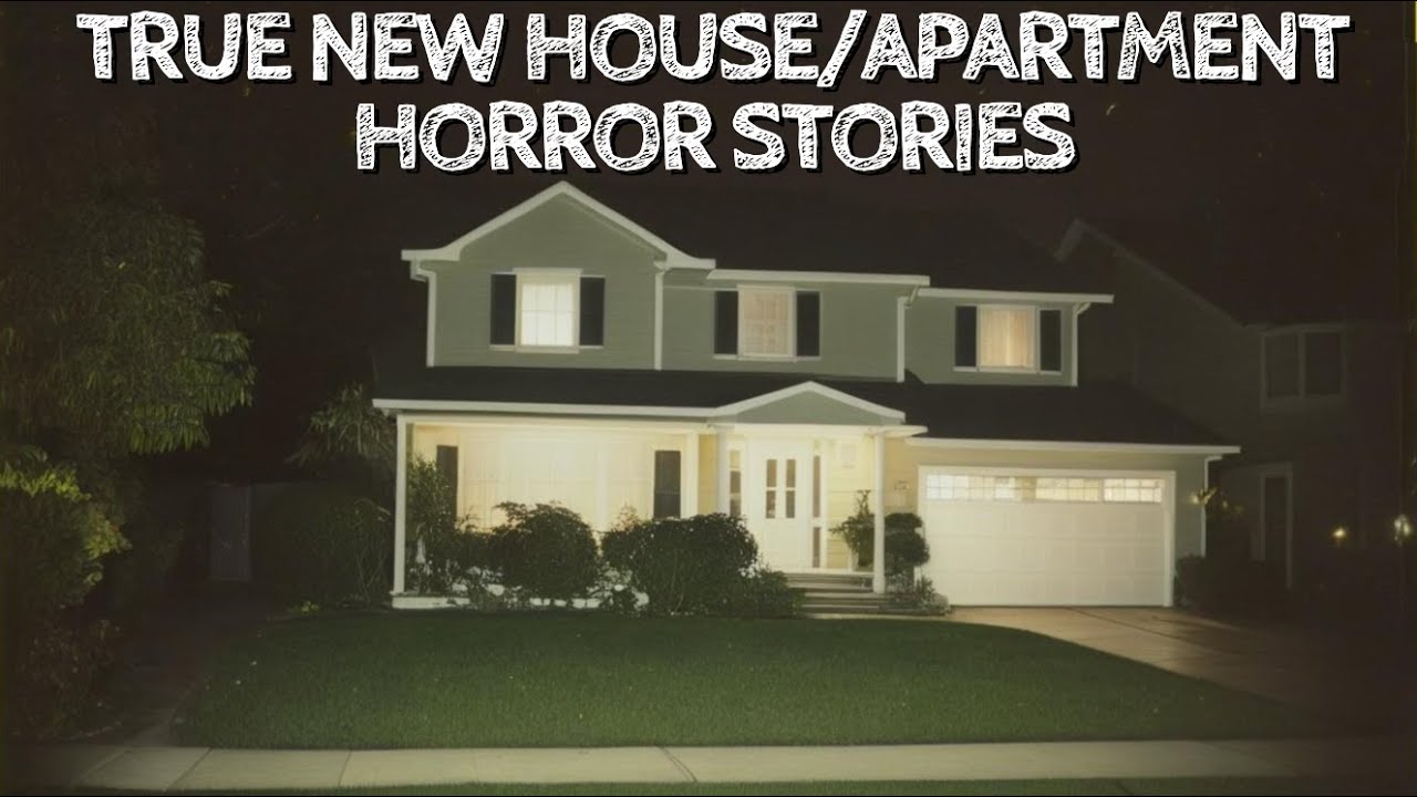 5 True New House/Apartment Horror Stories