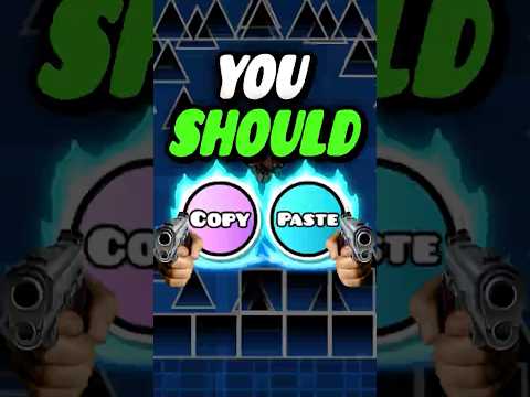 You should COPY AND PASTE in Geometry Dash! #geometrydash