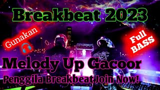 Download lagu Dj Breakbeat Terbaru Melody Tinggi Gila | Persiapan tahun 2023 Full Bass mp3