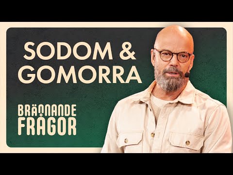 Homosexualitet i Sodom och Gomorra? - Brännande frågor | Niklas Piensoho