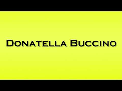 Pronunciation of Donatella Buccino