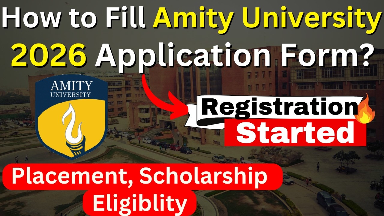 How to Fill Amity University Application Form 2026 - How To Apply for Amity University 2026