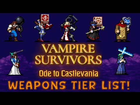 Vampire Survivors Ode to Castlevania Weapons Tier List (Version 1.14)