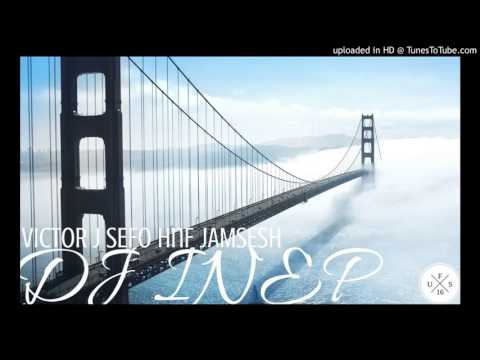 DJ INEP   VICTOR J SEFO HnF JAMSESH