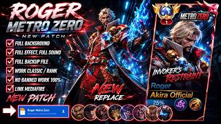 Download lagu Script Skin Roger Metro Zero - Invoker's Restraint No Password | Full Effect Voice | Patch Terbaru mp3